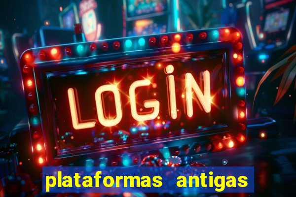 plataformas antigas de jogos slots